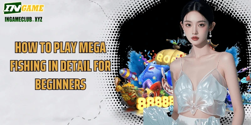 IX7 Mega Fishing India how to play