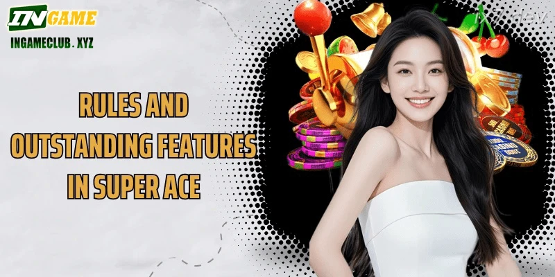 IX7 Super Ace India rules bonus features